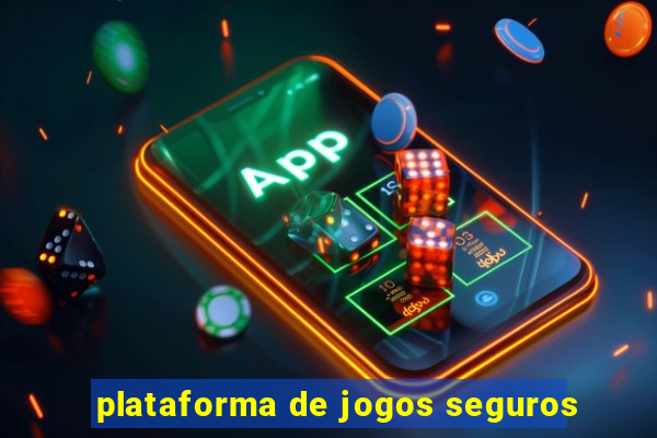 plataforma de jogos seguros